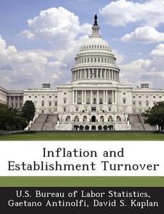 Inflation And Establishment Turnover di Gaetano Antinolfi, David S Kaplan edito da Bibliogov