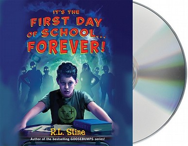 It's the First Day of School... Forever! di R. L. Stine edito da MacMillan Audio