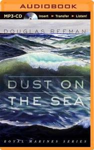 Dust on the Sea di Douglas Reeman edito da Brilliance Audio