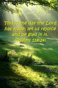 Bible Verse Journal Day Lord Made Rejoice Psalms 118: 24: (Notebook, Diary, Blank Book) di Distinctive Journals edito da Createspace Independent Publishing Platform