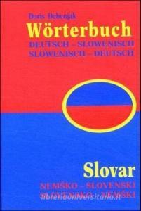 Wörterbuch Slowenisch-Deutsch /Deutsch-Slowenisch /Slovar Slovensko-nemski /Nemsko-slovenski di Doris Debenjak edito da Drava Verlag