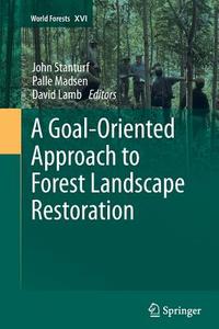 A Goal-Oriented Approach to Forest Landscape Restoration edito da Springer Netherlands