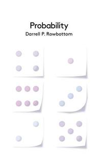 Probability di Darrell P. Rowbottom edito da Polity Press