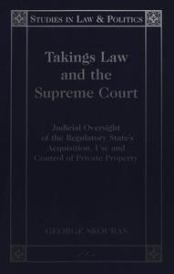 Takings Law and the Supreme Court di George Skouras edito da Lang, Peter