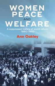 Women, peace and welfare di Ann Oakley edito da Policy Press