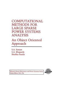 Computational Methods for Large Sparse Power Systems Analysis di S. A. Khaparde, Shubha Pandit, S. A. Soman edito da Springer US