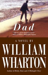 Dad di William Wharton edito da William Morrow Paperbacks