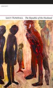 Republic of the Husband di Lucy Tunstall edito da Carcanet Press
