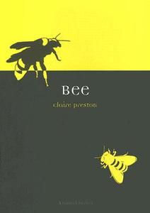 Bee di Claire Preston edito da Reaktion Books