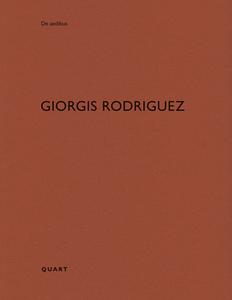 Giorgis Rodriguez di Heinz Wirz edito da Quart Verlag Luzern