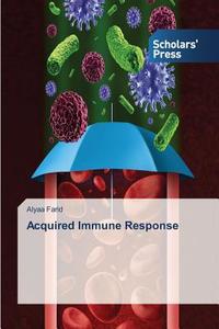 Acquired Immune Response di Alyaa Farid edito da SPS