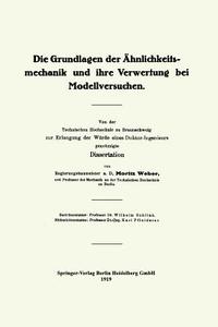 Die Grundlagen der Ähnlichkeitsmechanik und ihre Verwertung bei Modellversuchen di Moritz Weber edito da Springer Berlin Heidelberg