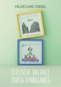 Seelische Balance durch Synbalance di Hildegard Diebel edito da Books on Demand