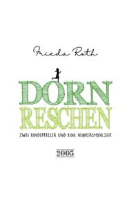 Dornreschen di Frieda Roth edito da Books on Demand