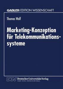 Marketing-Konzeption für Telekommunikationssysteme edito da Deutscher Universitätsvlg