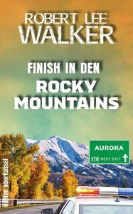 Finish in den Rocky Mountains di Robert Lee Walker edito da Edition Oberkassel