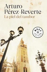 La Piel del Tambor / The Seville Communion di Arturo Perez-Reverte edito da DEBOLSILLO
