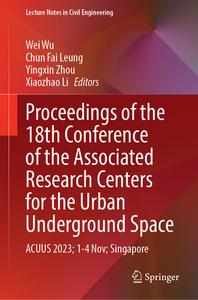 Proceedings of the 18th Conference of the Associated Research Centers for the Urban Underground Space edito da Springer