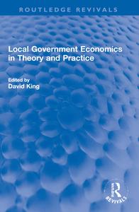 Local Government Economics In Theory And Practice edito da Taylor & Francis Ltd