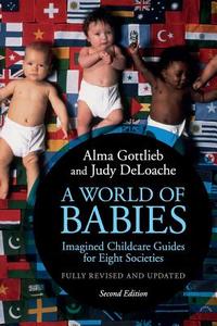 A World of Babies di Alma Gottlieb, Judy Deloache edito da Cambridge University Press