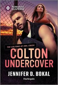 Colton's Undercover Romance di Jennifer D Bokal edito da HarperCollins Publishers