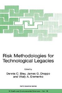 Risk Methodologies for Technological Legacies edito da Springer Netherlands
