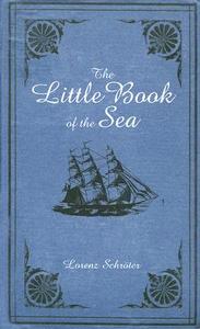 The Little Book of the Sea edito da MacAdam/Cage Publishing