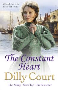 The Constant Heart di Dilly Court edito da Cornerstone