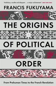 The Origins of Political Order di Francis Fukuyama edito da Profile Books