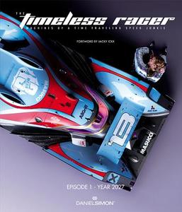 Timeless Racer: Machines of a Time Traveling Speed Junkie di Daniel Simon edito da Design Studio Press