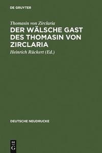 Der wälsche Gast des Thomasin von Zirclaria di Thomasin von Zirclaria edito da De Gruyter
