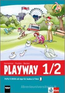 Playway ab Klasse 1. 1.-2.Schuljahr. Pupil's Book mit App für Filme&Audios edito da Klett Ernst /Schulbuch