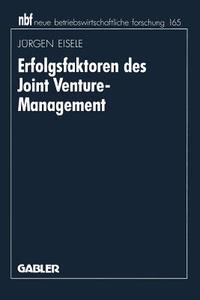 Erfolgsfaktoren des Joint Venture-Management di Jürgen Eisele edito da Gabler Verlag