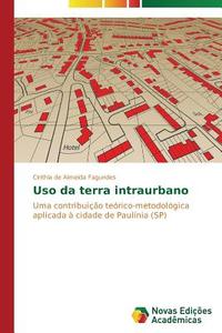 Uso da terra intraurbano di Cinthia de Almeida Fagundes edito da Novas Edições Acadêmicas