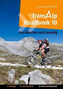 Transalp Roadbook 10: Von München nach Venedig di Andreas Albrecht edito da Books on Demand