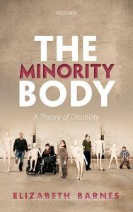 The Minority Body di Elizabeth Barnes edito da OUP Oxford