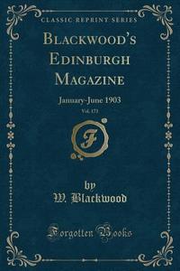 Blackwood's Edinburgh Magazine, Vol. 173 di W. BLACKWOOD edito da Lightning Source Uk Ltd