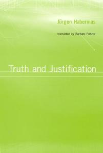 Truth And Justification di Jurgen Habermas edito da Mit Press Ltd