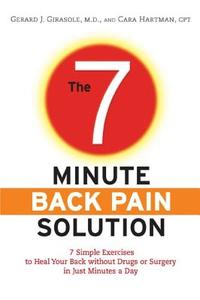 The 7-minute Back Pain Solution di Dr Gerard Girasole, Cara Hartman edito da Harlequin (uk)