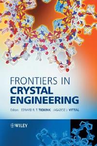 Frontiers in Crystal Engineering di Edward R. T. Tiekink edito da Wiley-Blackwell