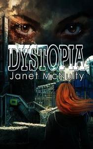 Dystopia di Janet McNulty edito da Mmp Publishing