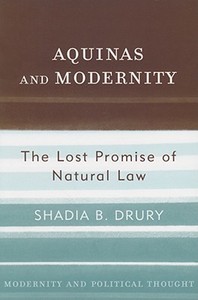 AQUINUS & MODERNITY di Shadia B. Drury edito da Rowman and Littlefield