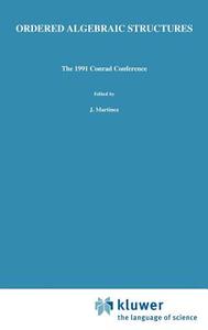 Ordered Algebraic Structures di Paul F. Conrad, Conrad Conference edito da Springer Netherlands