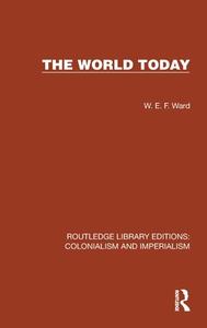 The World Today di W.E.F. Ward edito da Taylor & Francis Ltd
