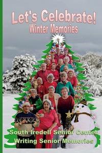 Let's Celebrate! Winter Memories di David Simon, Julie Memrick, Nan Port edito da Lulu.com