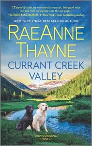Currant Creek Valley di Raeanne Thayne edito da HQN BOOKS