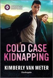 Cold Case Kidnapping di Kimberly Van Meter edito da HarperCollins Publishers