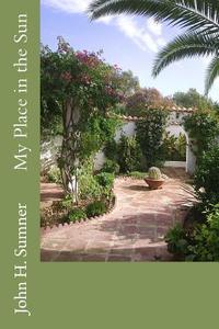 My Place in the Sun di John H. Sumner edito da Createspace