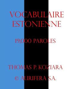 Vocabulaire Estonienne di Thomas P. Koziara edito da Createspace