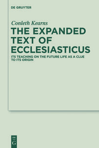 The Expanded Text of Ecclesiasticus di Conleth Kearns edito da Gruyter, Walter de GmbH
